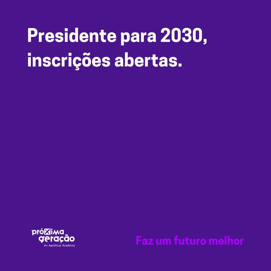 Presidente da Junta, Presidente da Associação, Presidente da República, Presidente de uma ONG

Na Próxima Geração acreditamos que és tu que constróis o futuro. 
Candidaturas abertas!

Sabe mais sobre a Academia Próxima Geração em aproximageracao.com