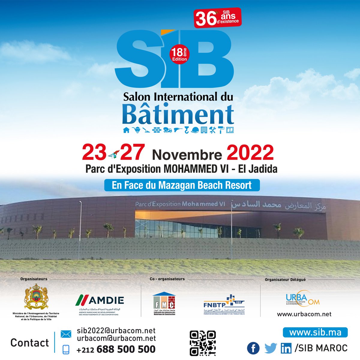 𝐎𝐟𝐟𝐢𝐜𝐢𝐞𝐥 : 𝐋𝐞 𝐒𝐚𝐥𝐨𝐧 𝐈𝐧𝐭𝐞𝐫𝐧𝐚𝐭𝐢𝐨𝐧𝐚𝐥 𝐝𝐮
𝐁𝐚̂𝐭𝐢𝐦𝐞𝐧𝐭 𝐒𝐈𝐁 𝐚𝐮𝐫𝐚 𝐥𝐢𝐞𝐮 𝐝𝐮 𝟐𝟑 𝐚𝐮 𝟐𝟕 𝐍𝐨𝐯𝐞𝐦𝐛𝐫𝐞 𝟐𝟎𝟐𝟐
𝐚𝐮 𝐏𝐚𝐫𝐜 𝐝𝐞𝐬 𝐄𝐱𝐩𝐨𝐬𝐢𝐭𝐢𝐨𝐧𝐬 𝐌𝐎𝐇𝐀𝐌𝐌𝐄𝐃 𝐕𝐈 𝐝'𝐄𝐥
𝐉𝐚𝐝𝐢𝐝𝐚.
#sib #urbacom #SIB2022