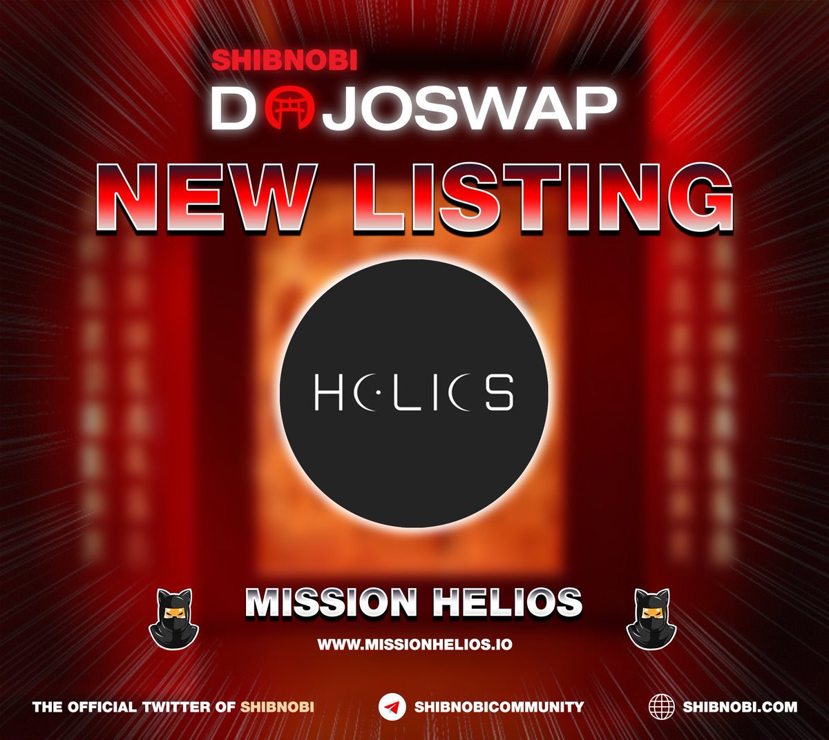 ⛩ #Shibnobi_DOJOSWAP New Listing‼️

📢 <a href="/Missionhelios/">Mission Helios</a> | #MissionHelios

The entire #Shibnobi community welcomes #MissionHelios to the Shibnobi ecosystem! 🥷🔥

⛩ DOJOSWAP coming soon!⏳

#Shinja #ShinjaSeason $Shinja #eth #polygon #BSC #cronos #defi #gem #ShibnobiArmy #BNB #BTC