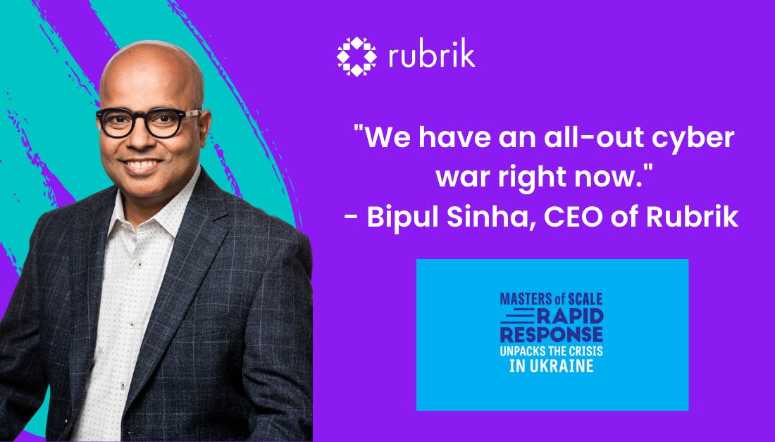 Bipul Sinha, Rubrik Co-Founder, Chair, &amp; CEO joins Bob Safian on Masters of Scale to talk about the factors leading to the current increase of cyber attacks and how Rubrik can help protect you. Listen in! bit.ly/3MR2ltN