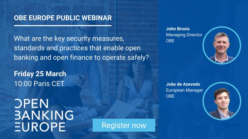 OBEurope_'s tweet photo. Join us for our Free Public #Webinar Friday 25 March, where John Broxis and João de Azevedo Ferreira will delve into the key security measures needed for #openbanking and #openfinance to operate safely and securely.

Register your spot now 👉 https://t.co/c5Vj6VzcEz https://t.co/JUVPet4hOI
