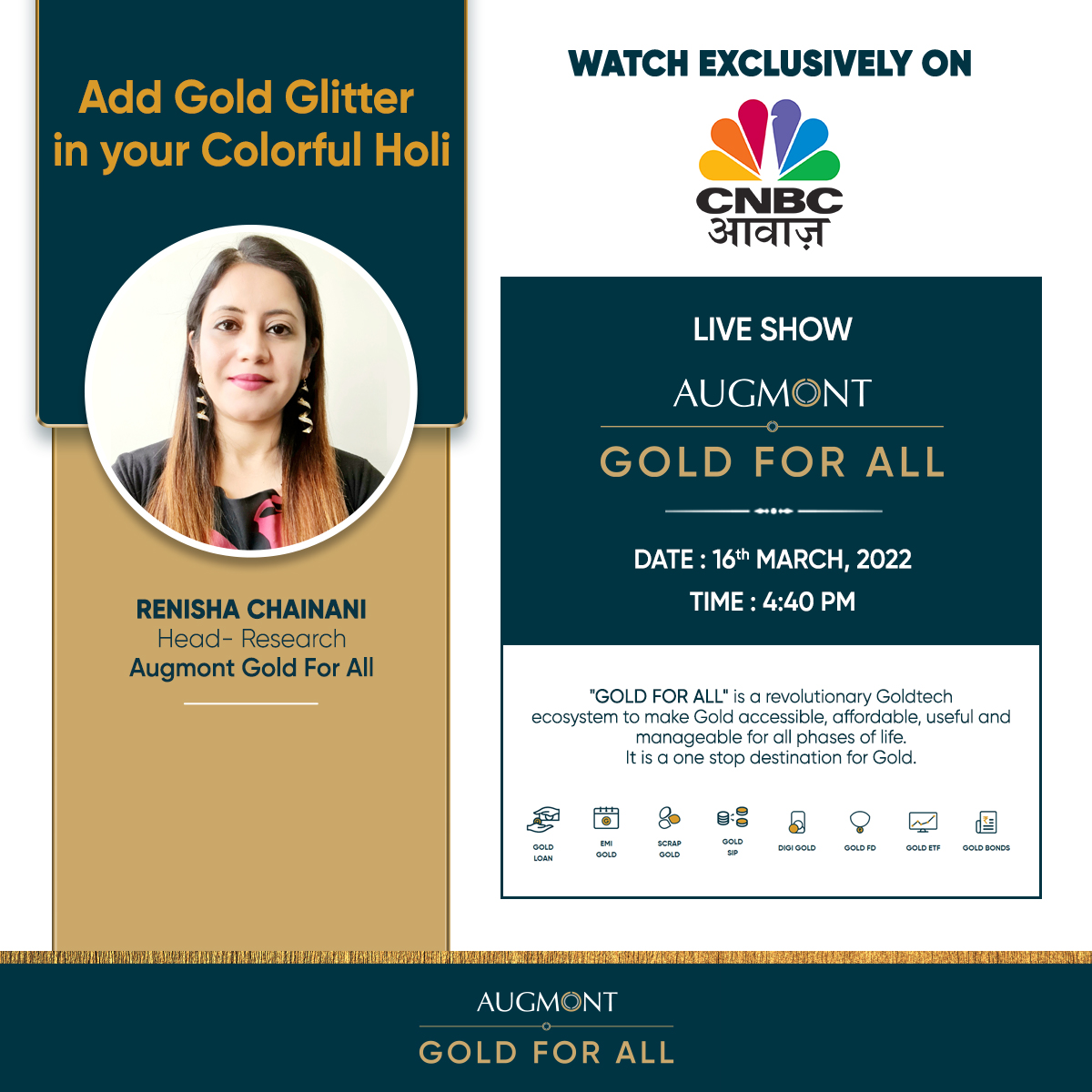 Augmont_GFA's tweet photo. Tune in to @CNBC_Awaaz tomorrow,
March 16th at 4:40 pm to watch our Research Head @RenishaChainani LIVE, as she talks about adding Gold Glitter to your colourful Holi.
#Augmont #AugmontGoldForAll #BuyGold #BuyDigiGold #Holi #Festivalofcolours #Easyrepayment #CNBC #Live https://t.co/RmeqAiq1pn