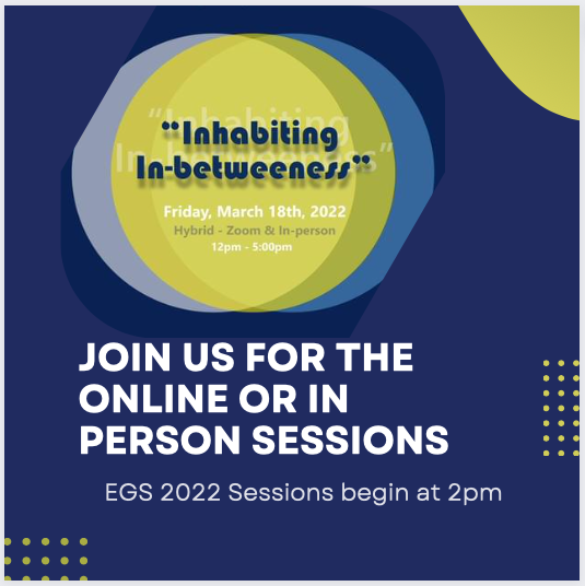 Join us for in-person and/or online sessions. #EGS2022 sessions begin at 2pm, details and Zoom links to follow very soon! #UBC #EDCP #studentledconference