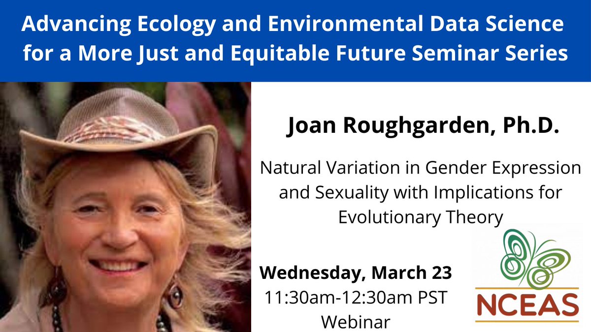 ucsb_nceas's tweet photo. Our Environmental Equity Seminar Series is back! 👏First up (March 23 11:30 PST) @JoanRoughgarden discusses natural variation in gender expression + sexuality in relation to evolutionary theory. Register and see the full line up here: https://t.co/Ie6Fc9Ou1h #diversityinSTEM https://t.co/2FtwNrsW9L