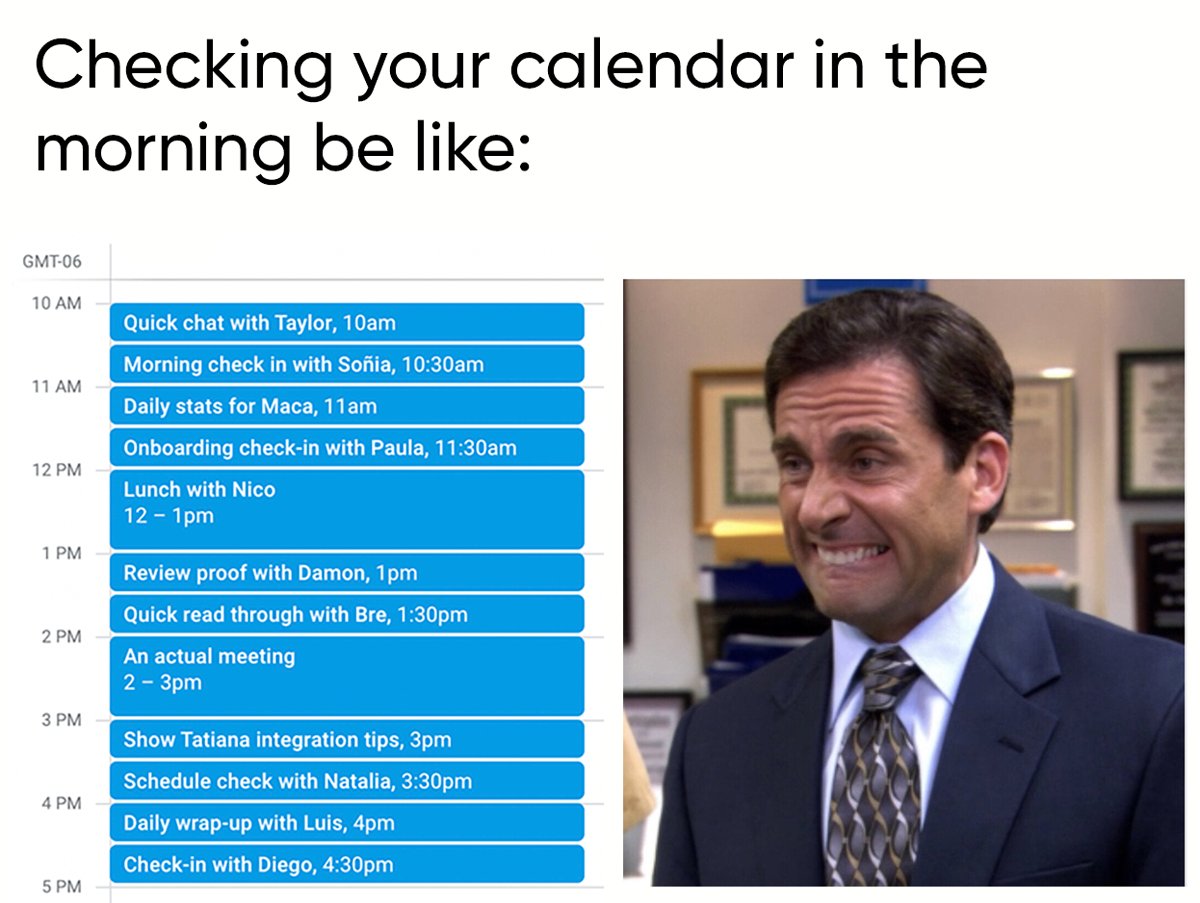 SoWorkHQ's tweet image. When your day is filled with "check-ins" and "quick convos" disguised as #meetings.
Should've been in #SoWork. 😜
#remoteworkproblems