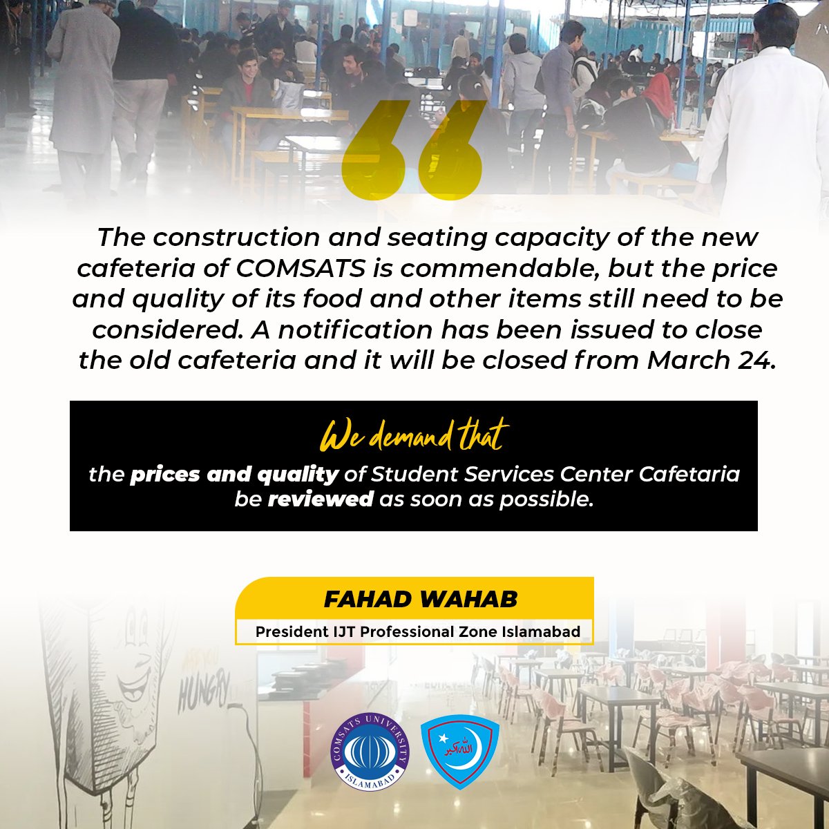 isbjamiat's tweet photo. "We demand that the prices and quality of Student Services Center Cafetaria be reviewed as soon as possible." - @wahab_fahad (President IJT Professional Zone)
#COMSATS #SSC #ProfessionalZone #IsbJamiat https://t.co/vP4lx0UXw9