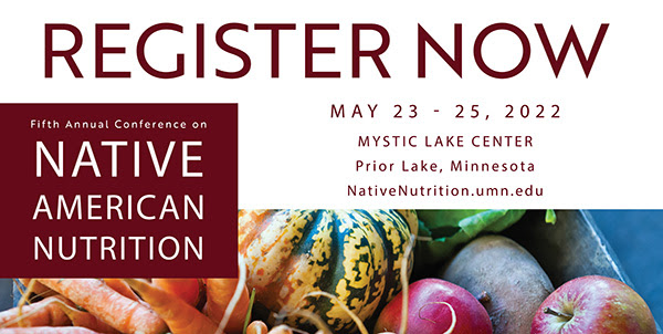 FSCN_UMN's tweet photo. The 5th Annual Conference on Native American Nutrition is open for registration! This year’s theme is “Decolonizing and Indigenizing our Diets for Health”. May 23-25 at the Mystic Lake Center. You won’t want to miss it! Learn more and register: https://t.co/2gMRcOFNGm https://t.co/72qZ1Hk6Ff