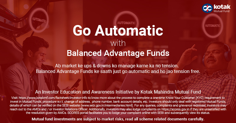 KotakMF's tweet photo. Confused about where to invest? Balanced Advantage Funds dynamically adjust equity and debt allocation based on market conditions, which may give you balanced growth. Be it first-timers, market timers or long-term investors, it is a fund for all.
#GoAutomatic