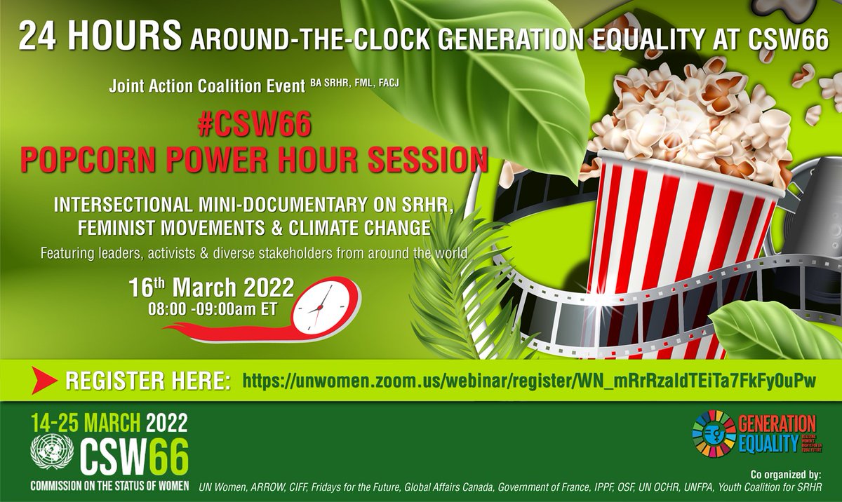#CSW66 Popcorn Power Hour Session: Intersectional mini-documentary on SRHR, feminist movements, and climate change. 16 March 2022 8:00-9:00am ET