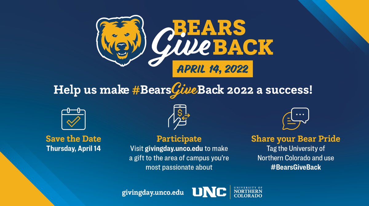 Save the date: UNC’s giving day, Bears Give Back is April 14! Join Bear Country by giving to your favorite area. Visit givingday.unco.edu to find out more.

#BearsGiveBack #UNCBears