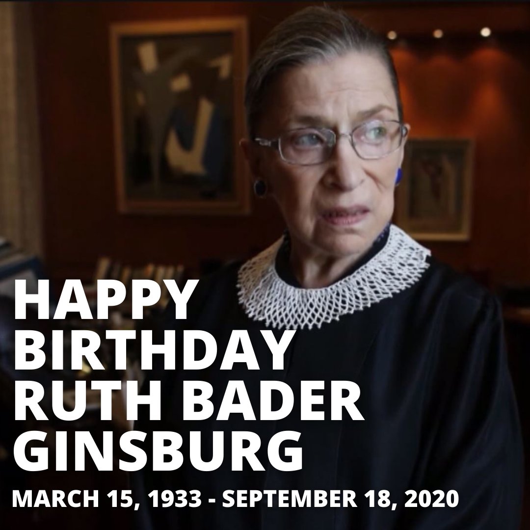 Happy Birthday to the late Justice Ruth Bader Ginsburg. 