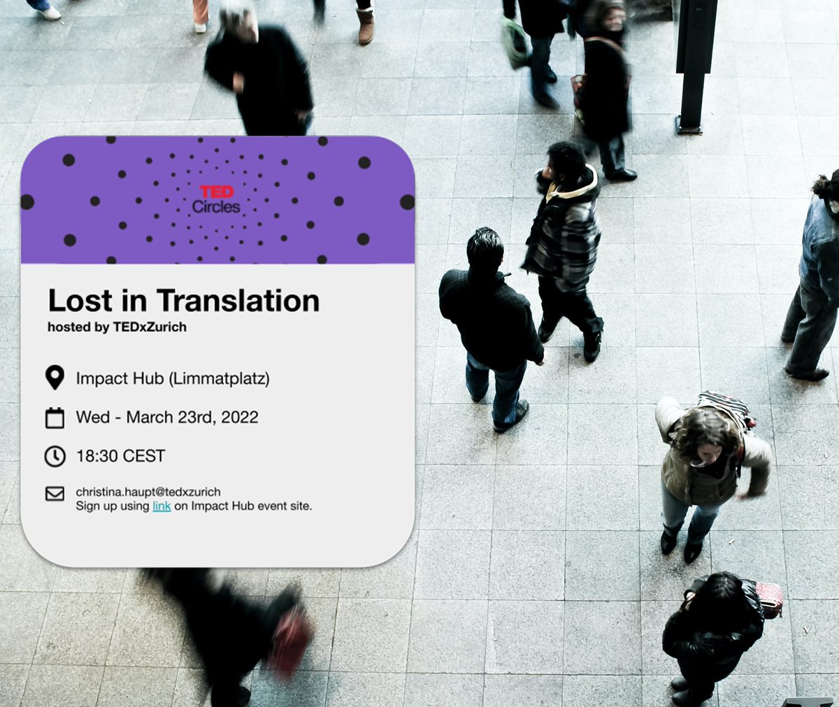 TEDxZurich's tweet photo. Are you a curious mind and want to exchange ideas? Then join us @impacthubzurich for our community event #TEDCircle, where we will watch a #TEDtalk video and discuss it. Alle infos here: https://t.co/hvcAzUncH3
#TEDxZurich #LostInTranslation #ImpactHubZurich #TEDTalks https://t.co/AeNGUHsRGY
