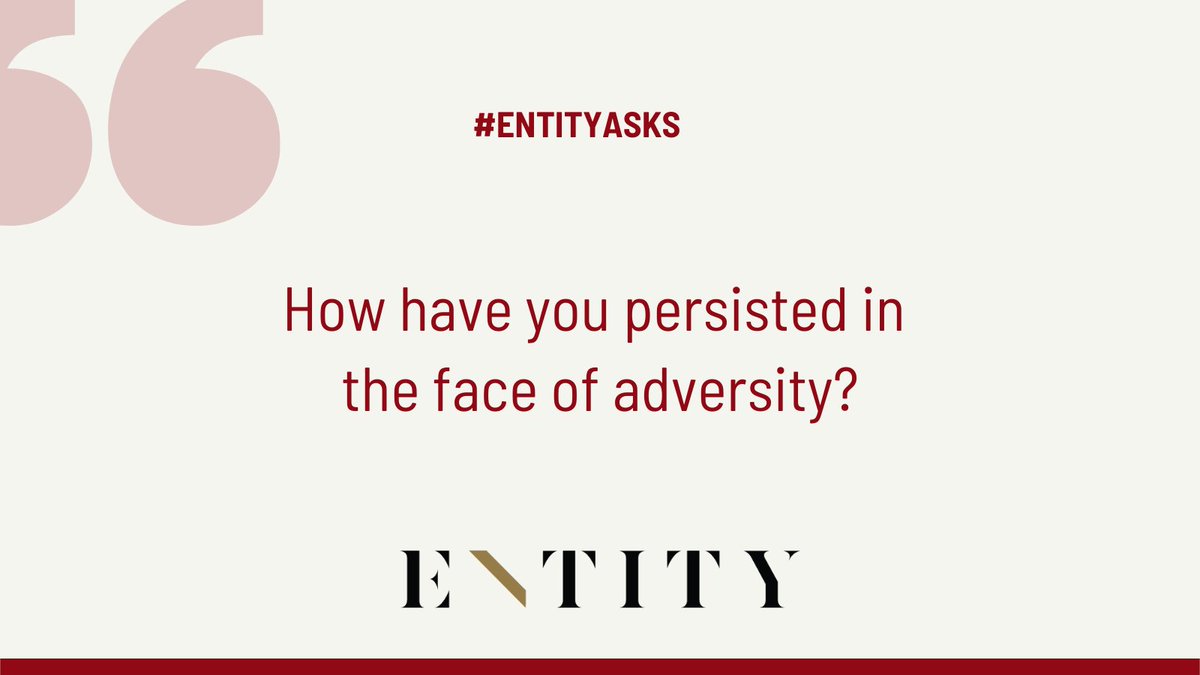 entity_academy's tweet photo. #ENTITYAsks How have you persisted in the face of adversity?🎤
#WomenThatDo https://t.co/CE2VjvQfOu