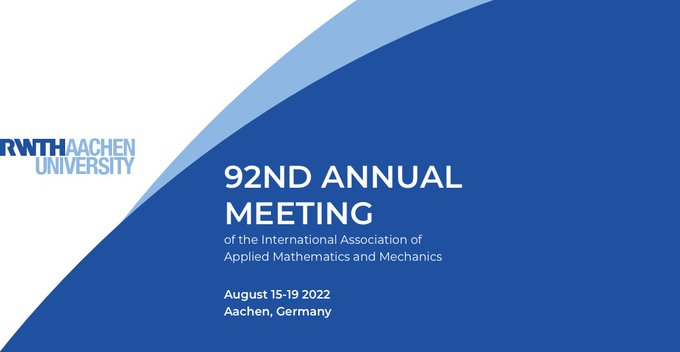 <a href="/gamm_eV/">GAMM e.V.</a> #JahrestagungAachen2022 
vom 15. - 19. August 2022
jahrestagung.gamm-ev.de
Registrierung conftool.org/gamm2022/