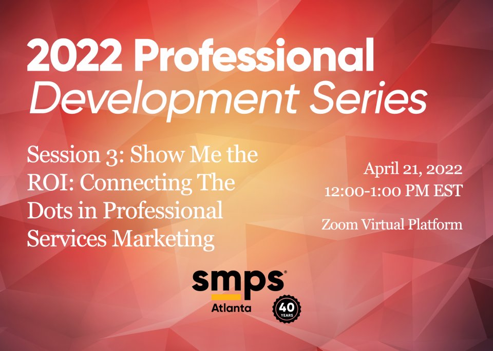 SMPSAtlanta's tweet photo. Register now-Professional Development Session 3: Show Me The ROI: Connecting the Dots In Professional Services Marketing. We will present case studies of professional services firms and how they track impact of PR/mktg campaigns to show ROI https://t.co/AclDTrUFvu #SMPSAtlanta https://t.co/FJVN8Q36jq