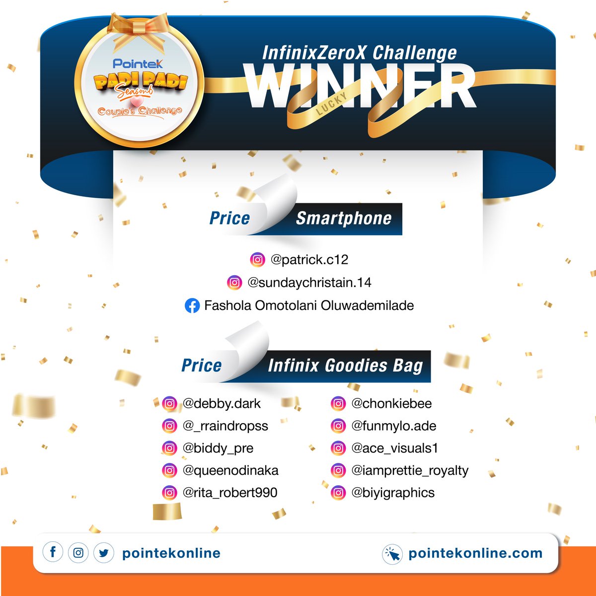 pointekonline's tweet photo. Congratulations to all our winners in the #InfinixZeroX Challenge of Pointek Padi-Padi Season 6. Please kindly send us a DM to receive your prize.
Redemption ends on the 23rd of March 2022.
SMARTPHONE WINNERS
• Instagram
@patrick.c12 @sundaychristian.14 https://t.co/DtH7ErSFYR