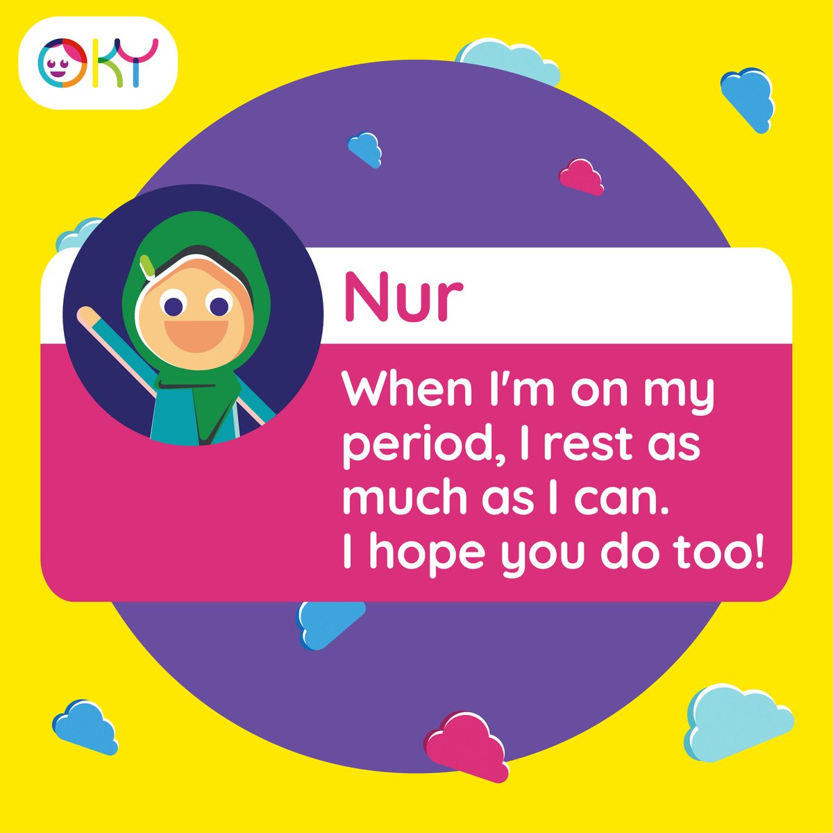 Can you relate with Nur? Let us know how you manage your period days!

#menstruation #reproductivehealth #girltech #femtech #oky #WomensRights4Health #CSurge