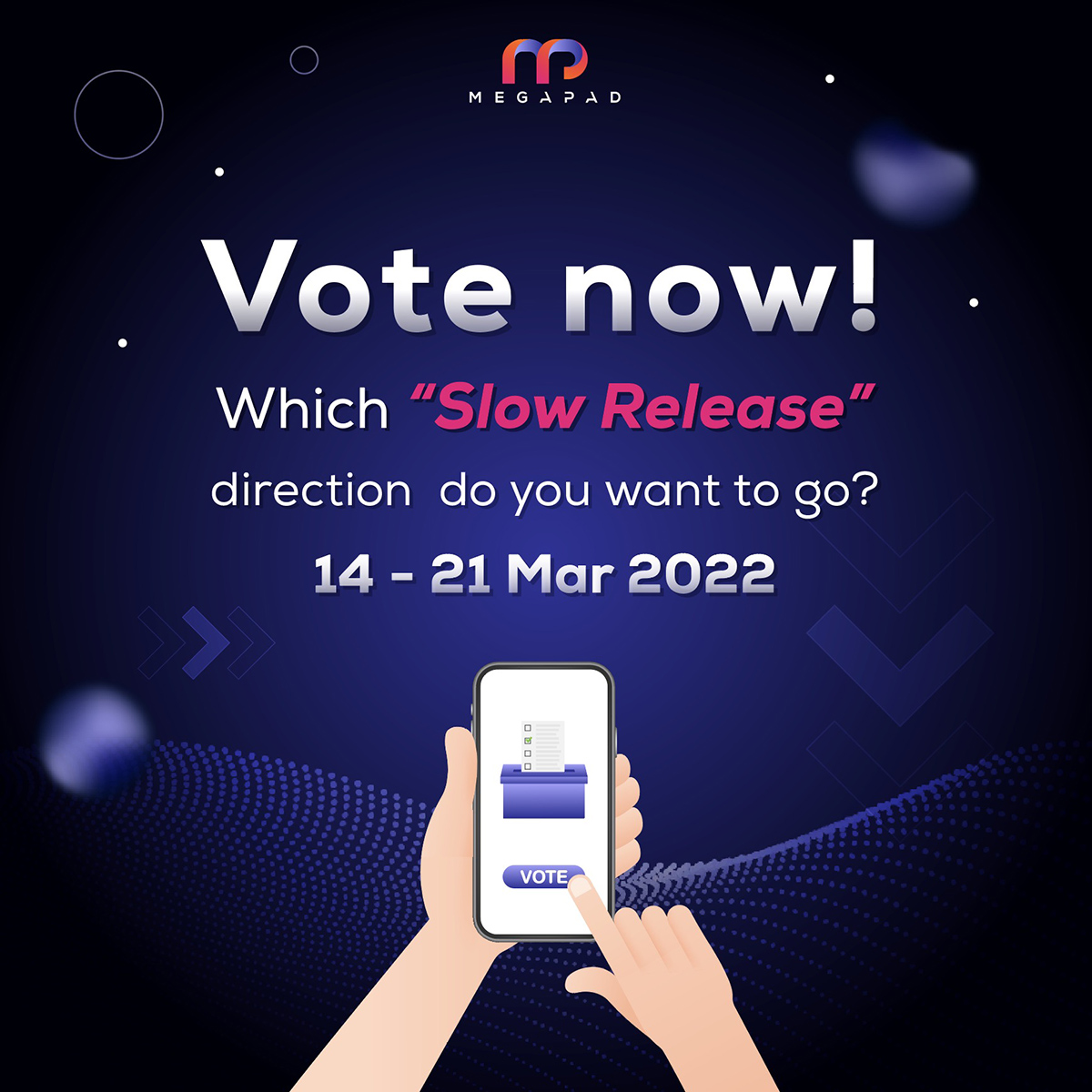 Our platform is now open for everyone to vote for the direction of the Slow Release!

All holders can vote via 👉 moonmakerprotocol.com/vote

Voting is available from 14 - 21 March at 7:59 pm (UTC +7).

#MEP #Megapad