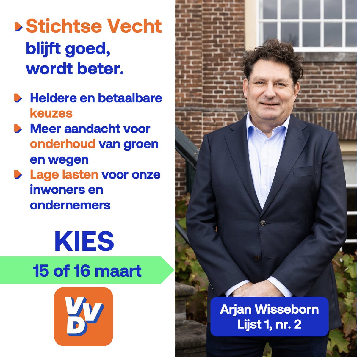 Kies vandaag of morgen <a href="/AWisseborn/">Arjan Wisseborn</a>. Onze wethouder die zich graag nog 4 jaar inzet voor een gemeente waar de lasten laag zijn, waar we heldere en betaalbare keuzes maken en de basis op orde is.