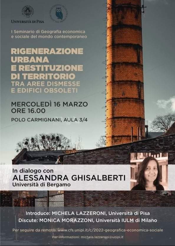 🏚 Si segnala il seminario dal titolo "Rigenerazione urbana e restituzione di territorio tra aree dismesse e edifici obsoleti"

🗓 L’incontro è in programma per mercoledì 16 marzo 2022, alle ore 16.00

🖱 Per seguire da remoto si rimanda al link: cfs.unipi.it/c/2022-geograf…