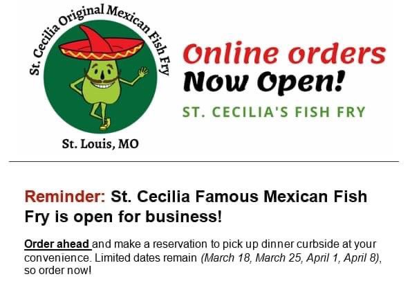 Reminder: St. Cecilia Famous Mexican Fish Fry is open for business! 

Order ahead and make a reservation to pick up dinner curbside at your convenience. Limited dates remain (March 18, March 25, April 1, April 8).

Order online at stc-stl.org!#eatmorefish