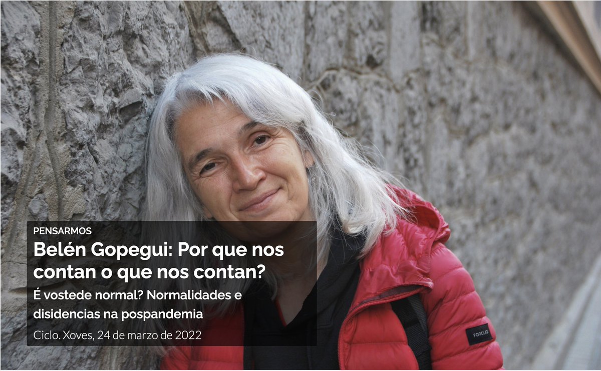 consellocultura's tweet photo. O ciclo #pensarmos, que coordina @carmeadan, afondará este ano no concepto da #normalidade. Arrinca o vindeiro 24 de marzo con Belén Gopegui (@comandogopegui) cun relatorio titulado “Por que nos contan o que nos contan?”
Aberta a inscrición
https://t.co/JluFeNqBrd https://t.co/1ZeFcAL6vz