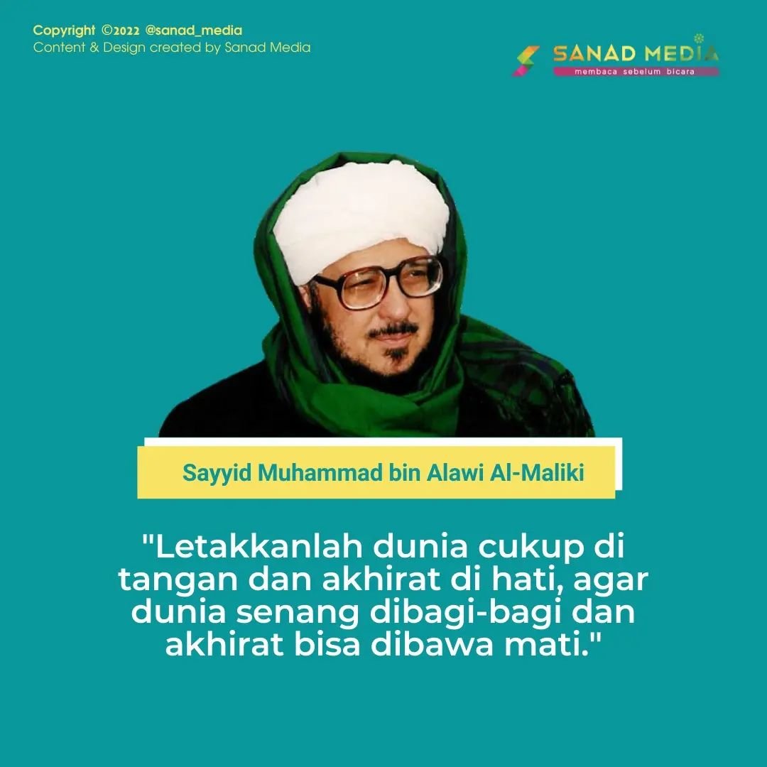 sanad__media's tweet photo. Kalam Hikmah

"Letakkanlah dunia cukup di tangan dan akhirat di hati, agar dunia senang dibagi-bagi dan akhirat bisa dibawa mati."

~Sayyid Muhammad bin Alawi Al-Maliki https://t.co/jBK1LZO1Ns