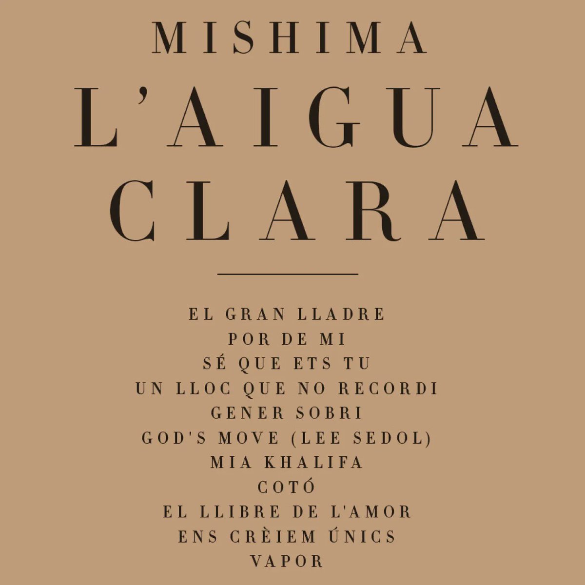 Quasi cinc anys després, estem molt contents d'anunciar-vos que ja tenim llest un nou àlbum de Mishima amb noves cançons. N’estem molt satisfets i orgullosos, i també creiem que us agradarà molt. Porta per títol L’aigua clara, i sortirà el pròxim 22 d’abril.