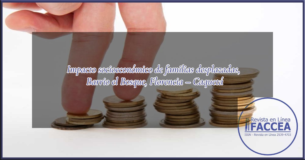EUniamazonia's tweet photo. La #revistaFaccea publica #artículosdeinvestigacion  como: #Impacto #socioeconómico de familias #desplazadas, Barrio el Bosque, Florencia – Caquetá
https://t.co/rsiO5Id10d #impact #Colombia  #Sociedad #Economia https://t.co/n0843zlmwL