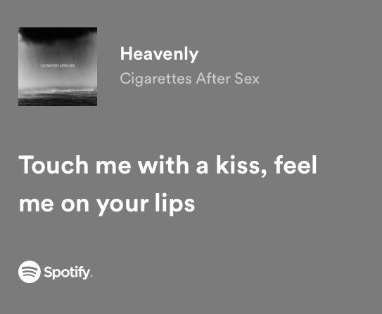3. relatable iconic lyrics. cigarettes after sex / heavenly. @thepopquote. 