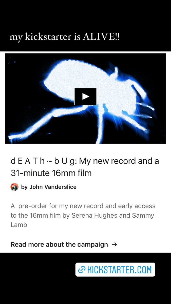 just launched a kickstarter campaign to preorder my new record death bug. you can get early access to record and the 16mm film that goes with it!! kickstarter.com/projects/johnv…