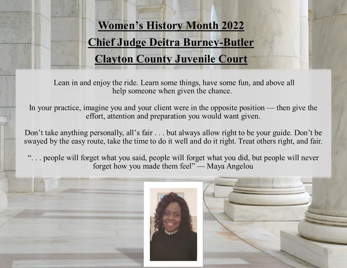 Continuing our celebration of #WomensHistoryMonth 2022 we asked Georgia’s women judges what their advice is for future generations. Today we hear from Chief Judge Deitra Burney-Butler of the Clayton County Juvenile Court.