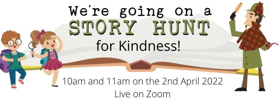 CMBClibraries's tweet photo. We're Going on a Story Hunt for Kindness!  Fun for families with children age 3+.  At 10am and 11am on Saturday 2nd April 2022 live on Zoom.  Follow the Eventbrite links for more details...
👉10am - https://t.co/QIolJLDg7p
👉11am - https://t.co/JgagiVFyWu https://t.co/hMKgxAFyx4
