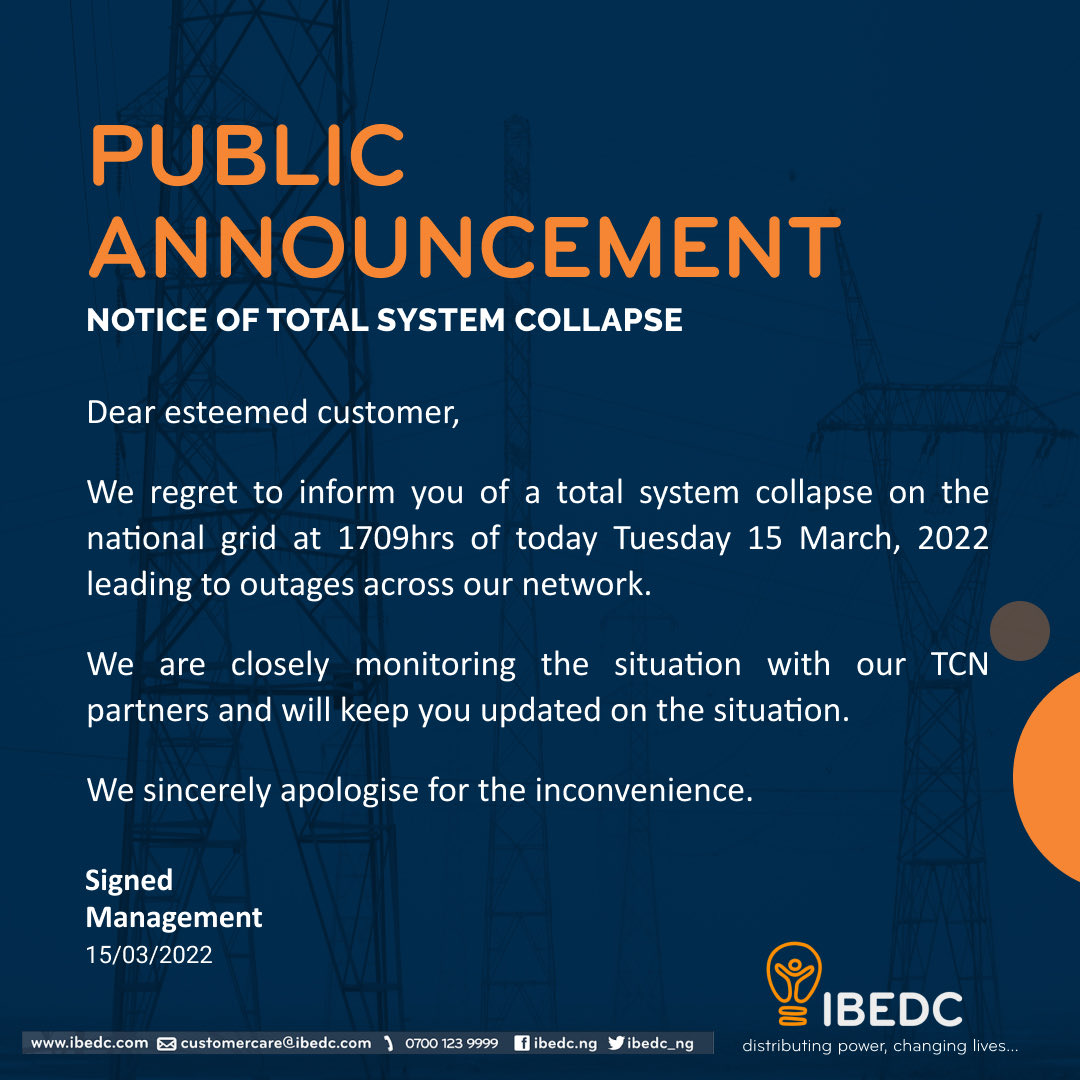 Public Announcement: Notice of Total System Collapse

#ibedc #tcn #nationalgeid #systemcollapse #poweroutage #distributingpower #changinglives