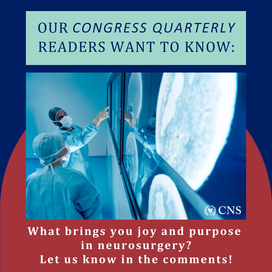 CNS_Update's tweet photo. Our Congress Quarterly readers want to know - what brings you joy and purpose in neurosurgery? Let us know in the comments and you could have a chance to be featured in the next issue of the Congress Quarterly!

#cns #congressquarterly #purpose #joy #neurosurgery #journal https://t.co/KZ6GkTBb44