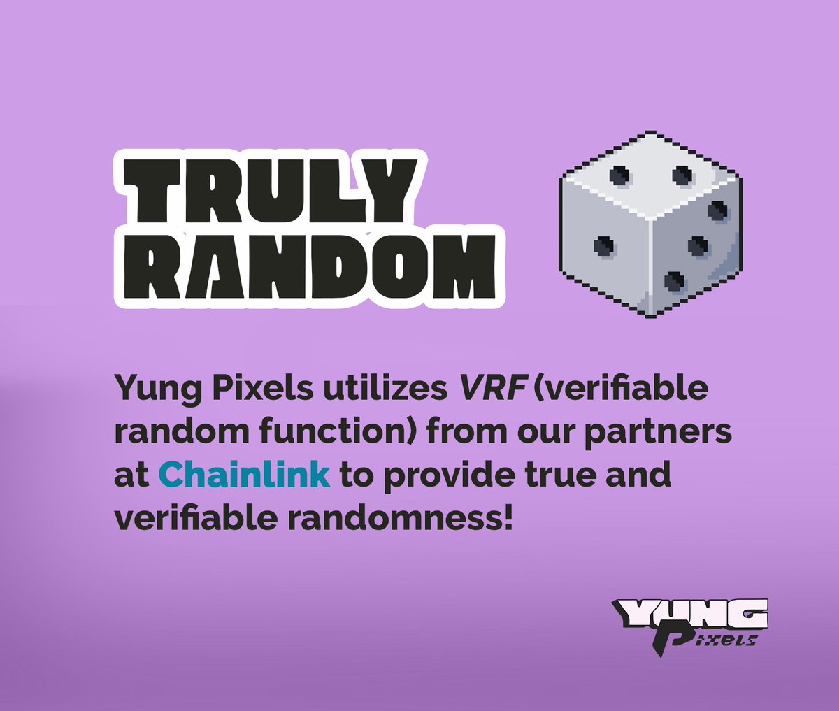 The majority of projects that promise randomness in mints/reveals do not have true randomness. 

On the other hand, Yung Pixels is TRULY RANDOM thanks to <a href="/chainlink/">Chainlink</a>'s VRF. Each Yung Pixel is revealed using VRF and that is easily proven on the blockchain!

#NFT #NFTCommunity #NFTs