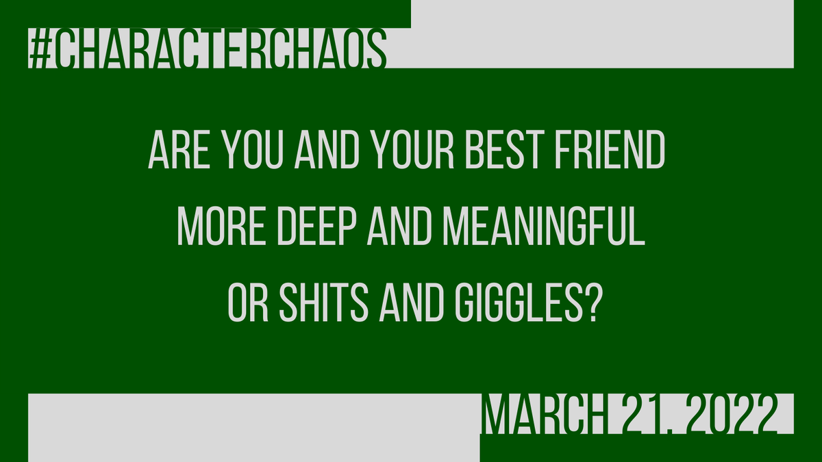 CharChaos's tweet photo. #CharacterChaos 3/21/22 

Remember, don't forget to use the hashtag/account so I can retweet/like your post :) And of course, have fun! 

Q. Are you and your best friend more deep and meaningful or shits and giggles? https://t.co/iI0wWPdtjC