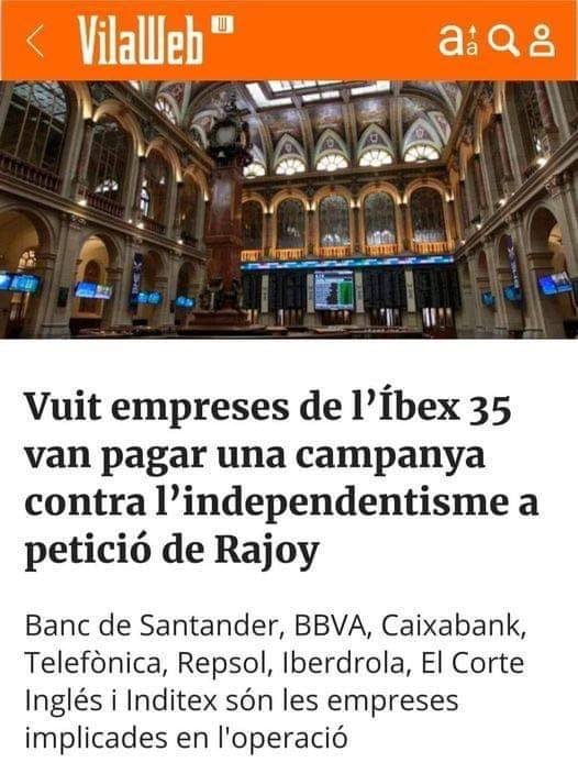 dnicatala's tweet photo. Avui paga la pena recordar 
(23 de jul. 2019): “Vuit empreses de l’Íbex 35 van pagar una campanya contra l’independentisme a petició de Rajoy”! https://t.co/pfrgZI3fw5