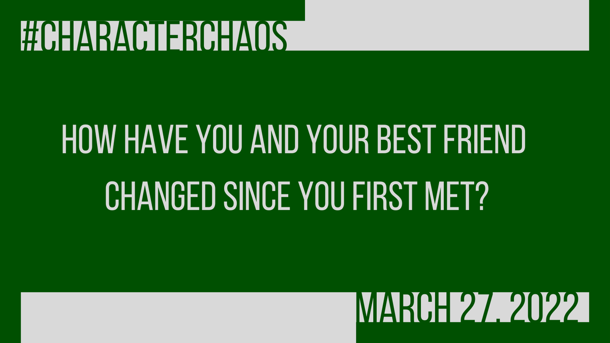 CharChaos's tweet photo. #CharacterChaos 3/27/22 

Remember, don't forget to use the hashtag/account so I can retweet/like your post :) And of course, have fun! 

Q. How have you and your best friend changed since you first met? https://t.co/akeXZevgv4