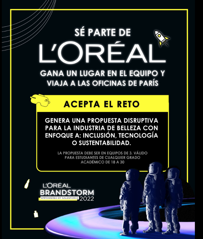 L'Oréal México te invita a participar en el programa de innovación y selección de jóvenes #Brandstorm2022.
Registro 👉cutt.ly/HSqoalc

Más información en brandstorm@prouniversitaria.org o a Nora Quezada a través de nora.quezada@loreal.com y/o 55 4193 5723.