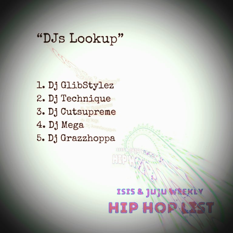 _JuJu2021's tweet photo. “ISIS ASET &amp; JUJU WEEKLY HIP HOP LIST” - THE DJs LOOKUP - WEEK 2

#DJGlibstylez #DJTechnique #DJCutsupreme #DJMega #DJGrazzhoppa

@IsisAset_Doloot 

#twwtds https://t.co/stRG3Kge22