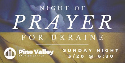 CFNoBC's tweet photo. Pine Valley will host a prayer service for Ukraine this Sunday at 6:30 PM.  All are welcome!  Please consider joining Pine Valley's congregation as they pray for God's hand to work mightily in this crisis. https://t.co/sPe9zvNwRF
