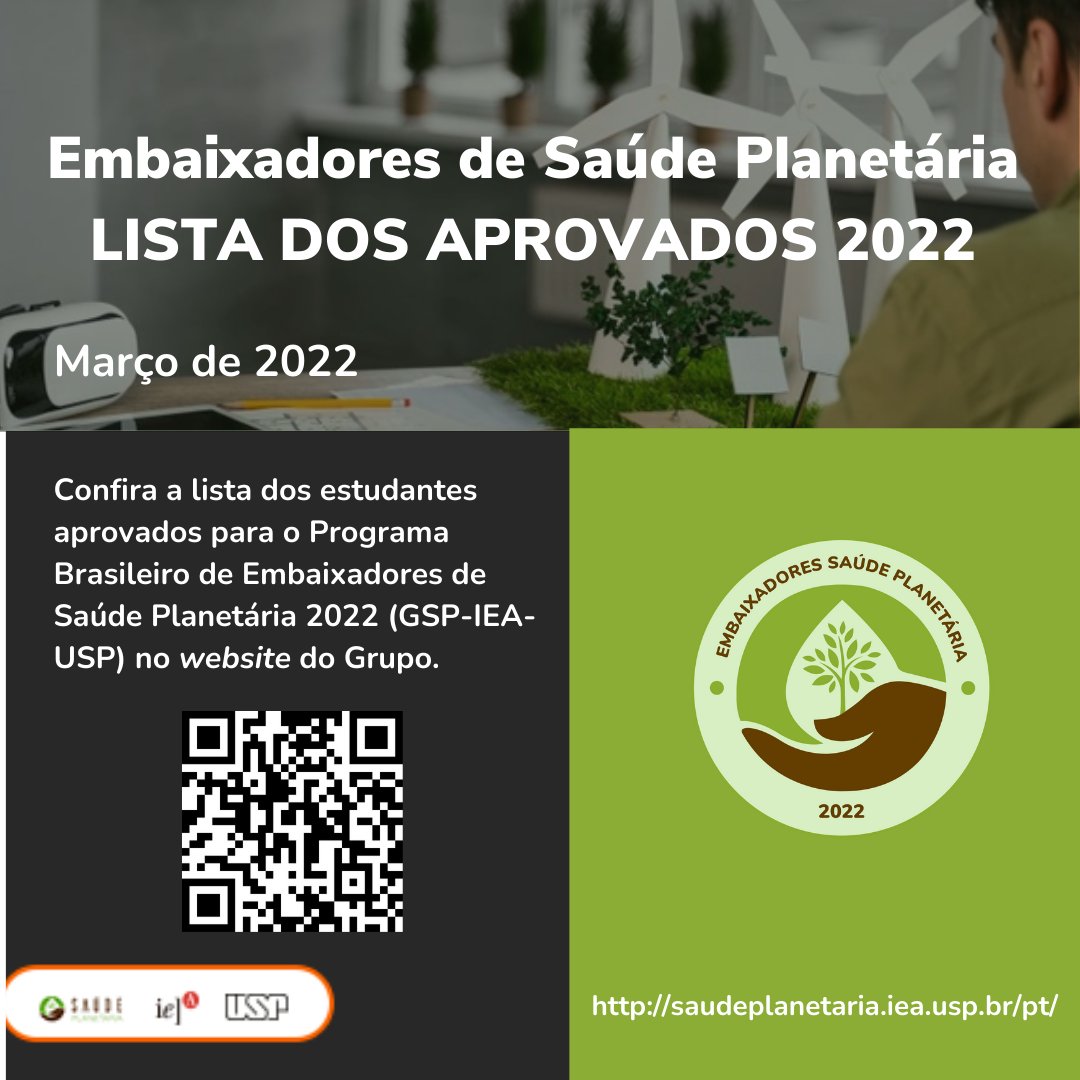 A lista dos aprovados no processo seletivo do Programa de Embaixadores de Saúde Planetária 2022 já está no ar no site do Grupo de Saúde Planetária. O link é saudeplanetaria.iea.usp.br. Corre lá!