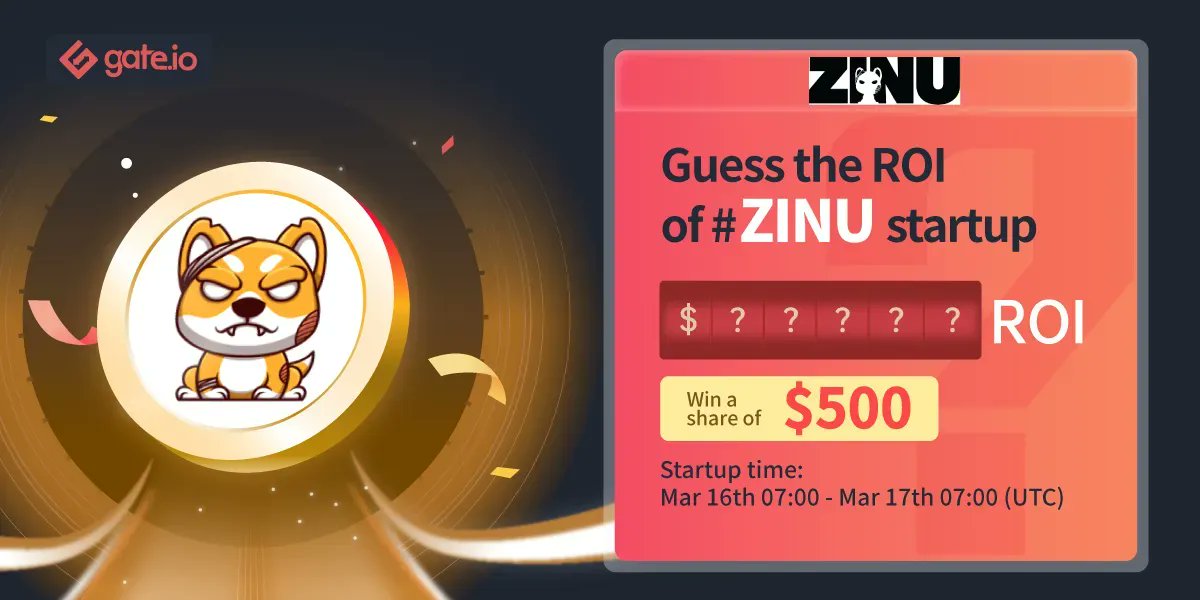 🤔 Gate.io Guess the #ROI: $ZINU 🤔 <a href="/ZinuToken/">𝗭𝗜𝗡𝗨</a>

50 lucky users will receive $10 each 🧧
💽Follow @gate_io
💽Like &amp; RT
💽Join: gleam.io/bJO7K/guess-th…         
 
#Gateio #Giveaway #Startup