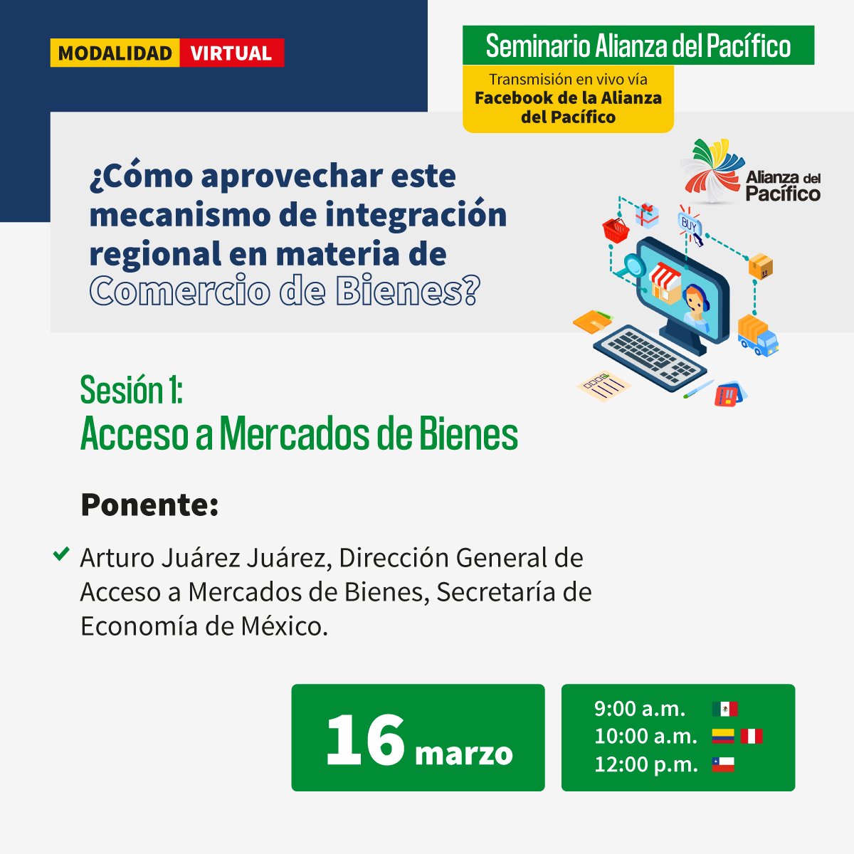 A_delPacifico's tweet photo. Recordatorio📢
Este 16 de marzo conéctate al Seminario #AlianzaDelPacífico ¿Cómo aprovechar este mecanismo de integración regional en materia de Comercio de Bienes? Hablaremos del acceso a mercados de bienes.
En vivo: https://t.co/MW4ZegHCTL
⏰ 9:00 h. 🇲🇽 10:00 h. 🇨🇴🇵🇪 12:00 h 🇨🇱 https://t.co/y7LoRvNJXk