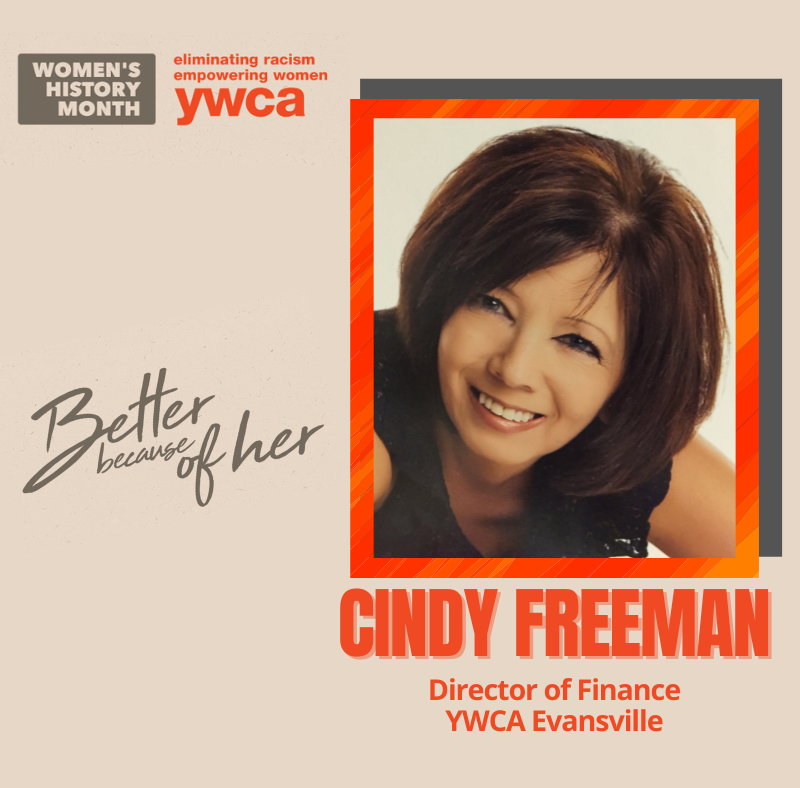 Cindy Freeman came to YWCA Evansville with decades of experience in the business world. She brough her analytical and financial skills along with her big heart for the YWCA mission and...BAM! What an impact she has made! #BetterBecauseOfHer #WomensHistoryMonth #WHM2022