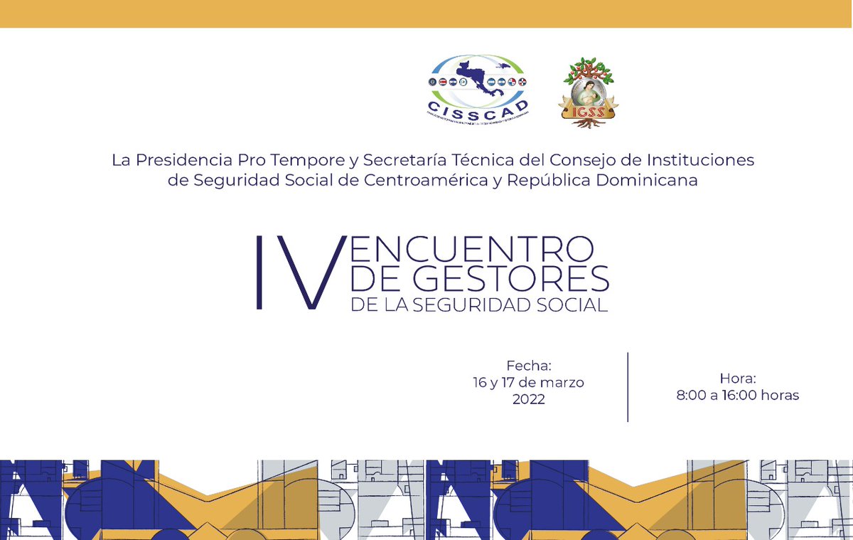 cisscad's tweet photo. IV ENCUENTRO DE GESTORES DE LA SEGURIDAD SOCIAL.

16 y 17 de Marzo 2022

https://t.co/J8QFtdwhzY

#CISSCAD https://t.co/iGe8SEEVLF