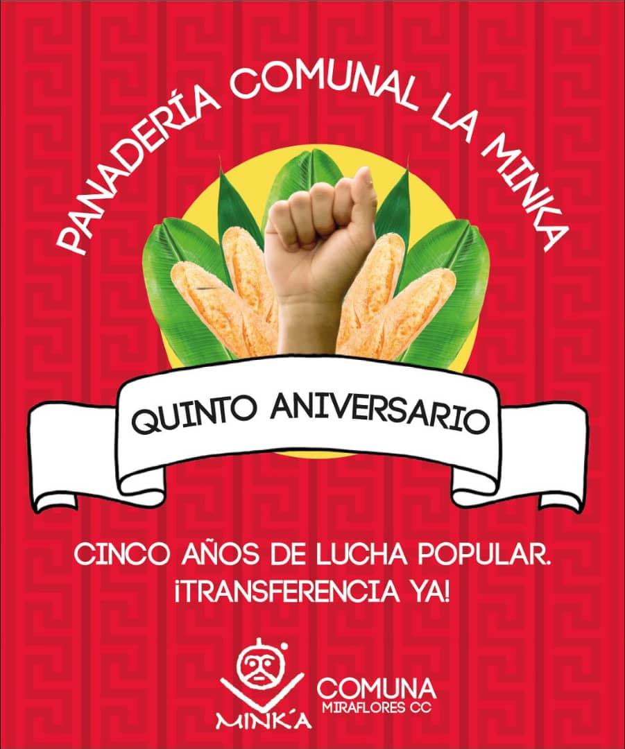 Hace 5 años La Minka, Colectivo de Trabajo Revolucionario de Caracas, le tomó la palabra al Presidente <a href="/NicolasMaduro/">Nicolás Maduro</a> y se incorporó con fuerza a la lucha por la alimentación asumiendo la producción de pan para el pueblo. Hoy, más que nunca, cuentan con nuestro apoyo y respeto.