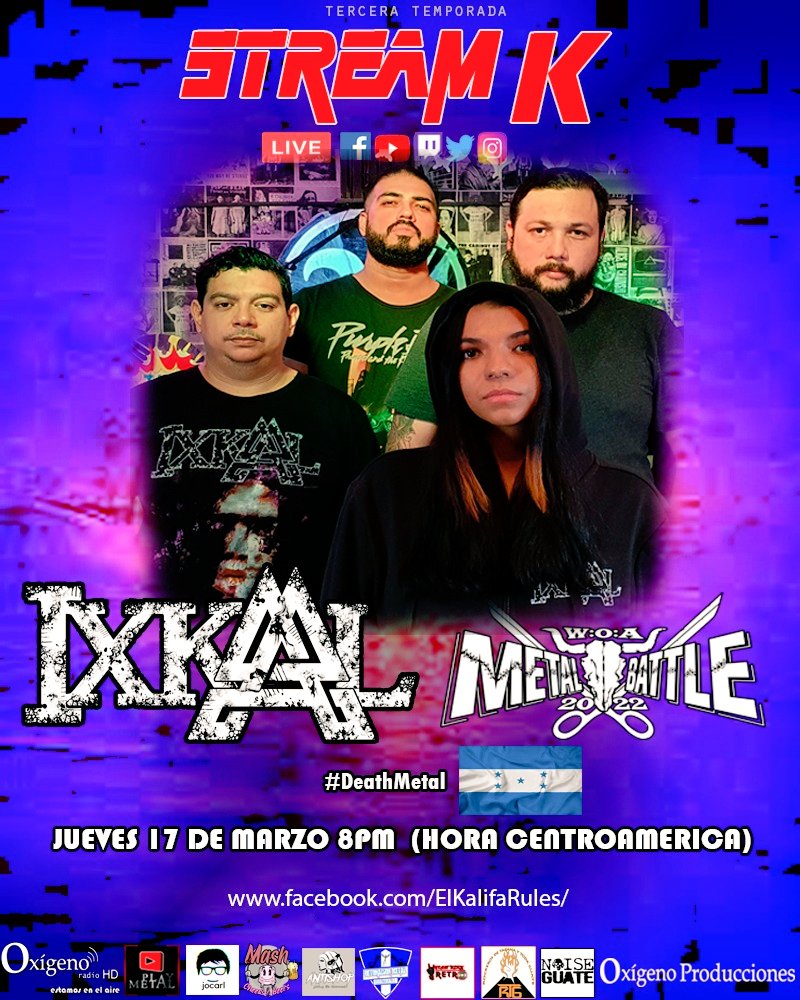 elkal1fa's tweet photo. #StreamK emision #43 este Jueves 17 de Marzo de 2022. A las 8PM banda invitada #Ixkal banda participante en el #WOAMetalBattle por Centroamerica. Estén atentos que se vienen entradas totalmente GRATIS para el concierto programado para el 9 de Abril. 

#deathmetal #metalmusic https://t.co/5VgaKU1QUr