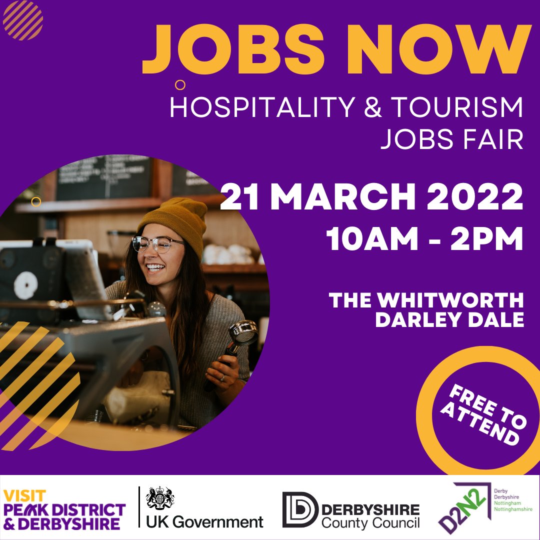 Peak District &amp; Derbyshire’s Hospitality &amp; Tourism Jobs Fair – FREE TO ATTEND, 100s of live jobs, ‘have a go’ opportunities &amp; inspirational speakers – 21 March 2022, 10am – 2pm, The Whitworth, Darley Dale #agreatplacetowork